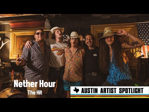 Nether Hour -The Hit | Austin Artist Spotlight