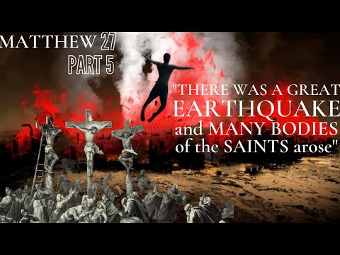 Matthew 27 - Pt 5 - Jesus died and the veil of the Temple was torn from the Top to the Bottom