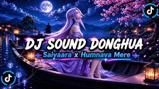 Download lagu DJ SOUND DONGHUA – SAIYAARA X HUMNAVA MERE 🎧🔥 | Slow Remix Viral TikTok 2026 mp3 Download lagu DJ SOUND DONGHUA – SAIYAARA X HUMNAVA MERE 🎧🔥 | Slow Remix Viral TikTok 2026 mp3