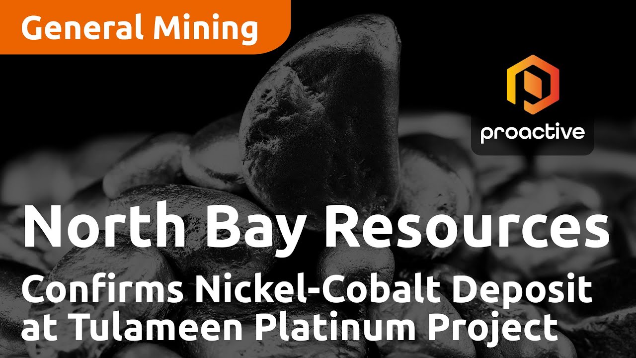 North Bay Resources Confirms Nickel-Cobalt Deposit at Tulameen Platinum Project