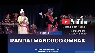 Download lagu PART 4 RANDAI MANDUGO OMBAK DATUAK TUMANGGUANG KAYO BAPITUAH mp3