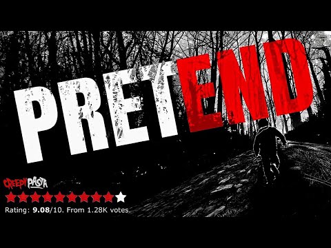Pretend | Creepypasta | Scary Stories