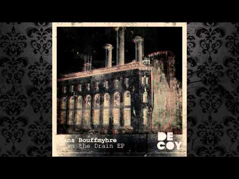 Hans Bouffmyhre - Down The Drain (Rebekah Remix) [DECOY RECORDS]