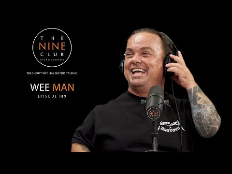 Wee Man | The Nine Club With Chris Roberts - Episode 189