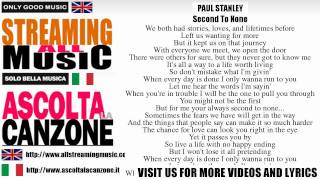 Paul Stanley - Second To None (Lyrics / Testo)