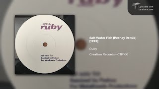 Ruby - Salt Water Fish (Peshay Remix) [1995]