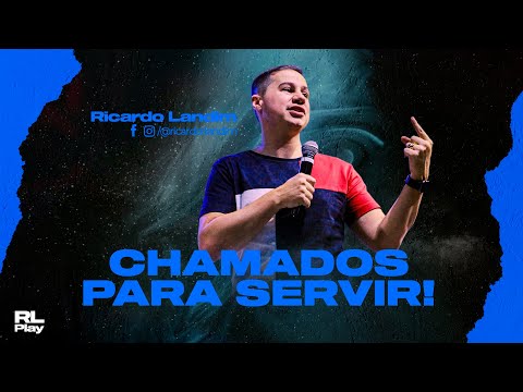 CHAMADOS PARA SERVIR | Ricardo Landim | Holy Fest 2022