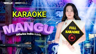 Download lagu KARAOKE - MANGU Difarina Indra ADELLA mp3