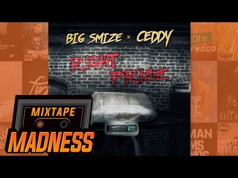 Big Smize x Ceddy - Right Price | @MixtapeMadness