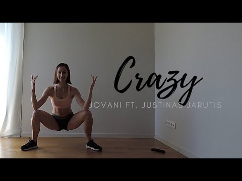 //Jovani ft. Justinas Jarutis - Crazy\\ Išsūkis kojoms ir sėdmenims
