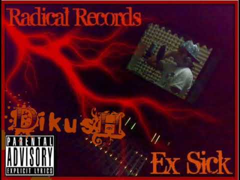 Ex Sick - Dikush