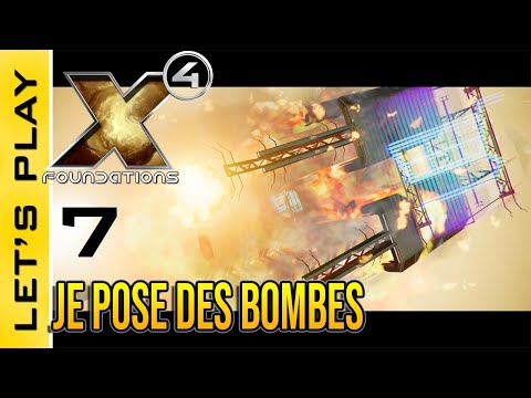 [FR] X4 Foundations : 7 - Je suis un Poseur de Bombes