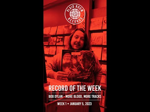 Plaid Room's Record of The Week: Bob Dylan - 'More Blood, More Tracks' (Week 1)