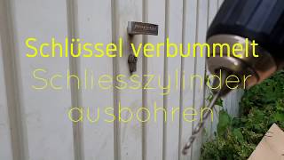 Schluessel verbummelt, Schliesszylinder ausbohren
