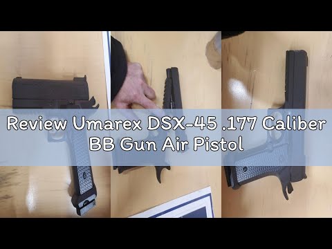 Review Umarex DSX-45 .177 Caliber BB Gun Air Pistol