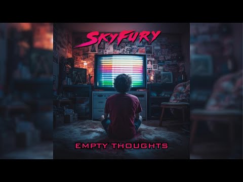 SKYFURY - Empty Thoughts (Official Video)