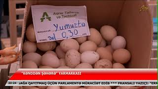 Bakı və Abşeronda Kənddən Şəhərə yarmarkası 3 ünvanda təşkil olunur