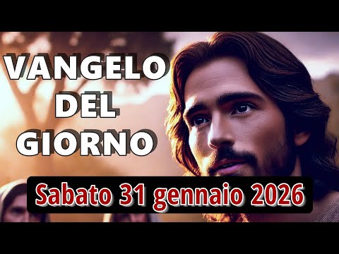 VANGELO DEL GIORNO SABATO 31 GENNAIO 2026 ❤️ Chi è costui, che il mare gli obbedisce