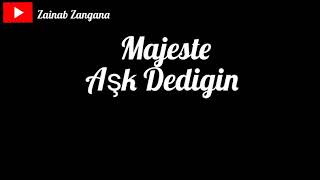 Majeste - Aşk Dediğin - مترجمة