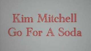 Kim Mitchell Go For A Soda