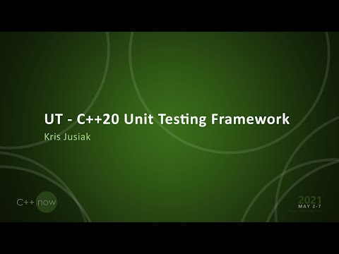 UT - C++20 Unit Testing Framework - Kris Jusiak - [CppNow 2021]