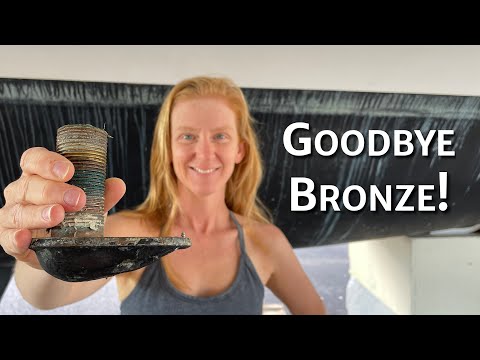 Goodbye Bronze! Upgrading Our Thru Hulls