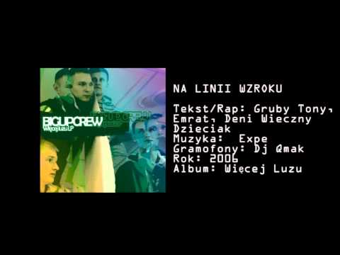 07.  Big Up Crew  - Na lini wzroku