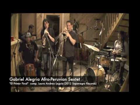 Gabriel Alegria Afro-Peruvian Sextet - 