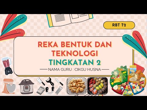 RBT TINGKATAN 2:BAB 2: 2.6.1 - 2.6.2 MENTAKRIFKAN & MENJELASKAN KEPENTINGAN REKA BENTUK MAKANAN