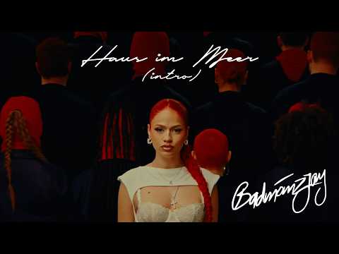 badmómzjay - Haus im Meer (Intro) (prod. by Jumpa) [Official Video]