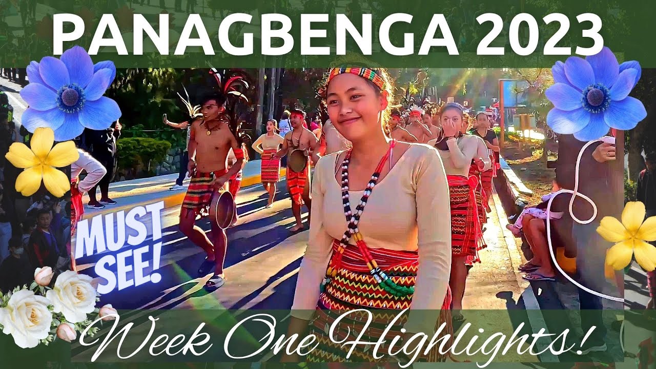 PANAGBENGA 2023 Highlights WEEK ONE. Must see events First Week, The Baguio City Flower Festival