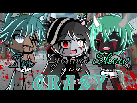 《I'm gonna show you crazy》 ~GLMV~
