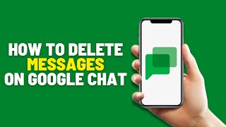 How to Delete Message on Google Chat 2024
