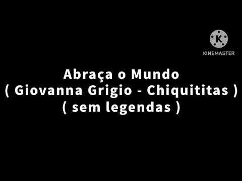Abraça o Mundo | Giovanna Grigio - Chiquititas ( sem legendas ) (Clipe Oficial) (MK Music)