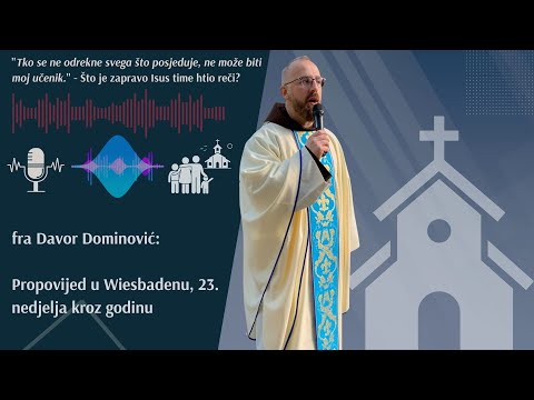 PROPOVIJED: fra Davor Dominović u Wiesbadenu (23. nedjelja kroz godinu)