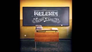 Melendi - Tocado y Hundido