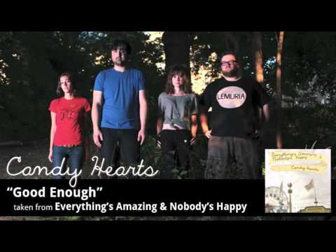 Good Enough - Candy Hearts