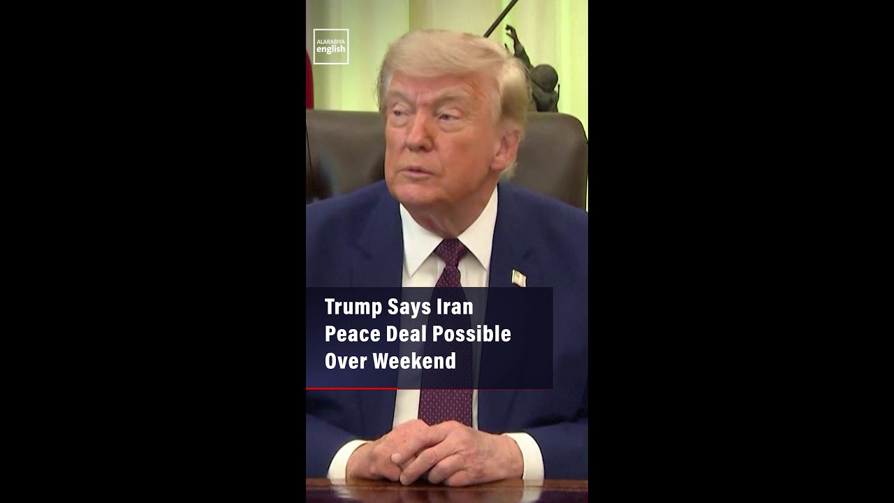 Video | Trump Says Iran Peace Deal Possible Over Weekend