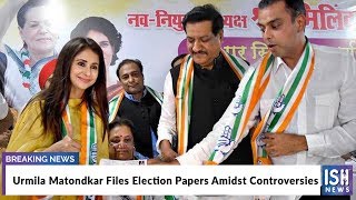Urmila Matondkar Files Election Papers Amidst Controversies
