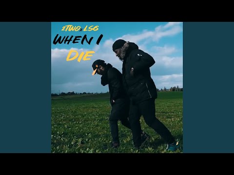 When I die (feat. LSG)