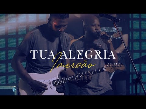 Ministério Imersão - Tua Alegria (Ao Vivo)