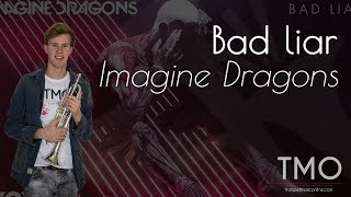 Imagine Dragons - Bad liar (TMO Cover)