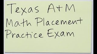Texas A&M Math Placement Exam