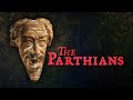 Who were the Parthians? DEFAULT Thumbnail