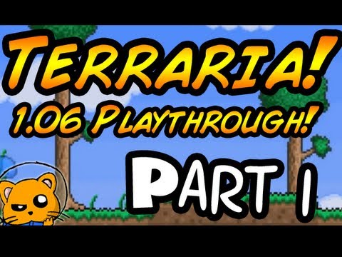 Terraria 1.06 - Episode 1 - The Adventure Begins w/ SpaceHamster