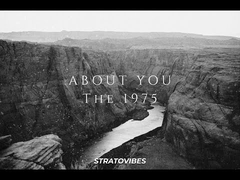 The 1975 - About You (Lyrics) | there was something about you