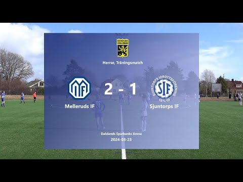 240323 Melleruds IF - Sjuntorps IF, Höjdpunkter