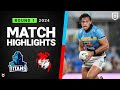 NRL 2024 | Titans v Dragons | Match Highlights