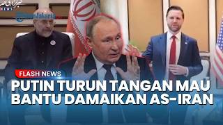 RUSIA Turun Tangan! Putin Siap Jadi Penengah AS vs Iran Usai Negosiasi 21 Jam Gagal Total