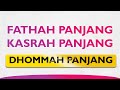 FATHAH PANJANG KASROH PANJANG DHOMMAH PANJANG BELAJAR AL QURAN MUDAH